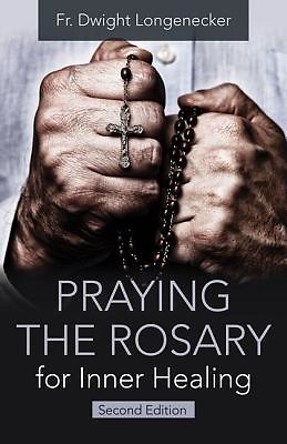 Look to Him and be Radiant: Prayers and Mysteries of the Rosary in