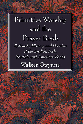 Primitive Worship and the Prayer Book | Cokesbury