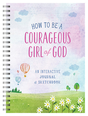 How to Be a Courageous Girl of God - An Interactiv