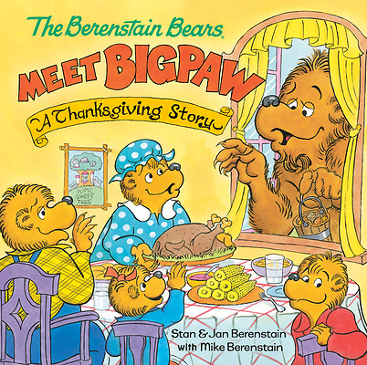 The Berenstain Bears Meet Bigpaw - A Thanksgiving | Cokesbury