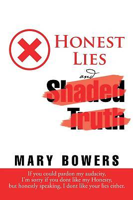 Picture of Honest Lies and Shaded Truth