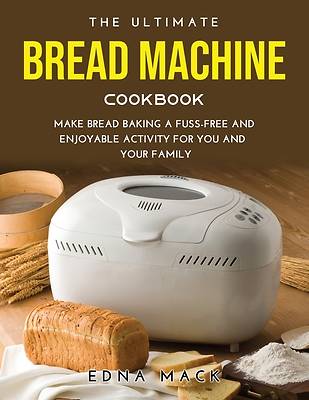 Picture of The Ultimate Bread Machine Cookbook
