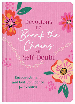Devotions to Break the Chains of Self-Doubt