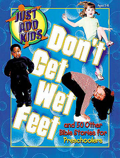 Picture of Just Add Kids: Dont Get Wet Feet