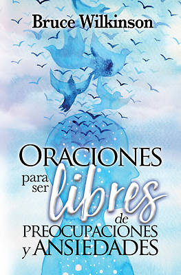 Picture of Oraciones Para Ser Libres de Preocupacioes y Ansiedades