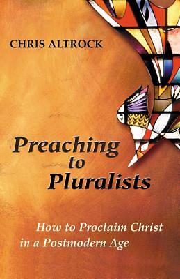 Picture of Preaching to Pluralists