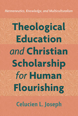 Picture of Theological Education and Christian Scholarship for Human Flourishing