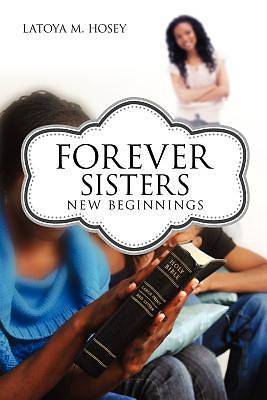 Picture of Forever Sisters; New Beginnings