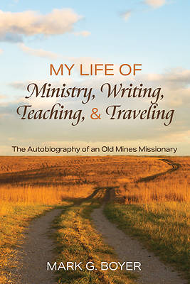 Picture of My Life of Ministry, Writing, Teaching, and Traveling