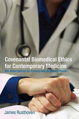 Picture of Covenantal Biomedical Ethics for Contemporary Medicine [ePub Ebook]