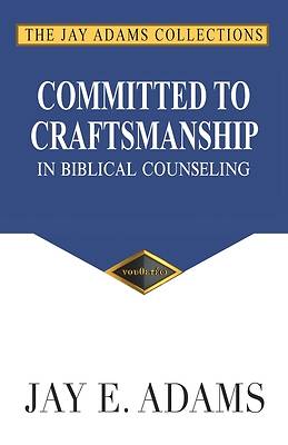 Picture of Committed to Craftsmanship In Biblical Counseling