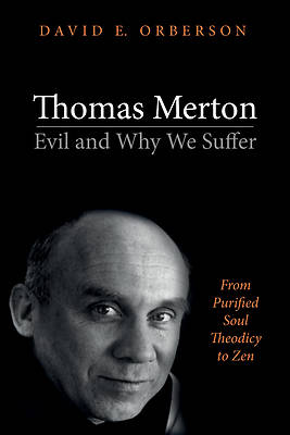 Picture of Thomas Merton-Evil and Why We Suffer