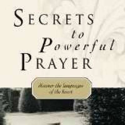 Picture of Secrets to Powerful Prayer