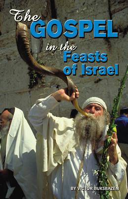 Picture of The Gospel in the Feasts of Israel