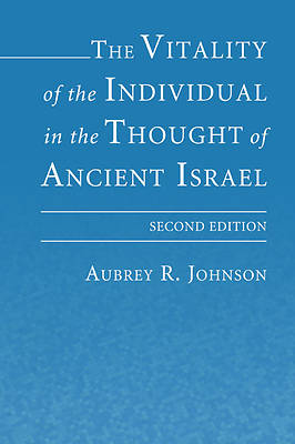 Picture of The Vitality of the Individual in the Thought of Ancient Israel