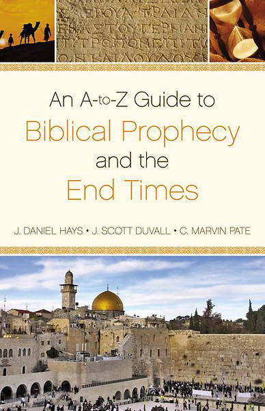 Picture of An A-To-Z Guide to Biblical Prophecy and the End Times