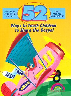 Picture of 52 Ways to Teach Children to Share the Gospel