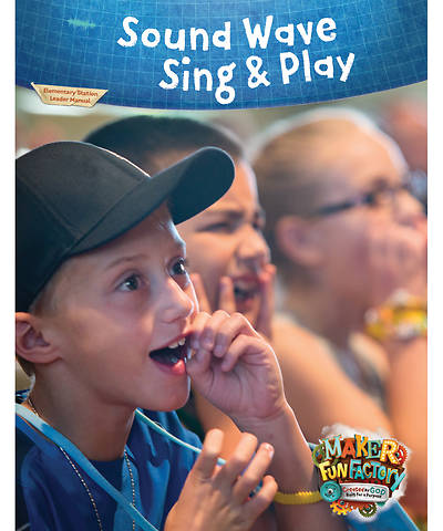 Picture of Vacation Bible School (VBS) 2017 Maker Fun Factory Sound Wave Sing & Play and Funshop Finale Leader Manual