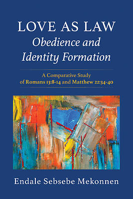 Love as Law--Obedience and Identity Formation