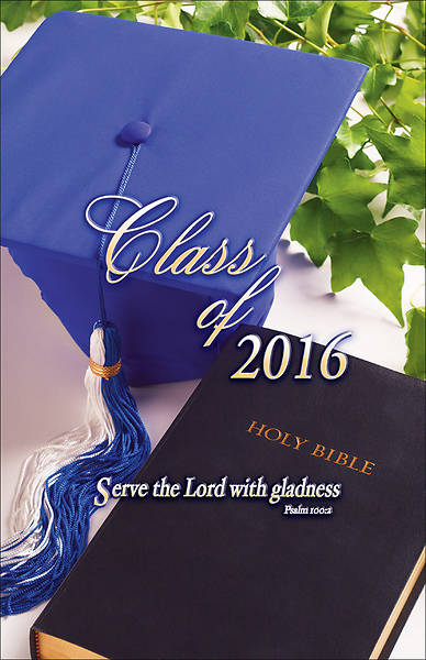 Picture of Class of 2016 Graduation Bulletin - Psalm 100:2