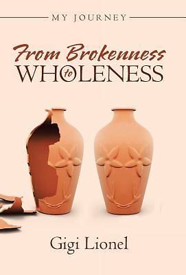 Picture of From Brokenness to Wholeness