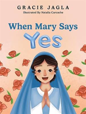 Picture of When Mary Says Yes