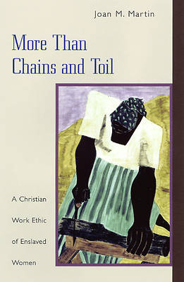 Picture of More Than Chains And Toil