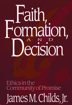 Picture of Faith, Formation, and Decision