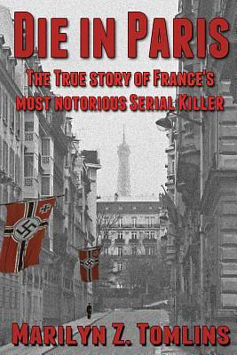 Picture of Die in Paris - The True Story of France's Most Notorious Serial Killer
