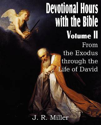 Picture of Devotional Hours with the Bible Volume II, from the Exodus Through the Life of David