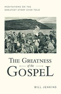 Picture of The Greatness of the Gospel
