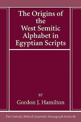 Picture of The Origins of the West Semitic Alphabet in Egyptian Scripts
