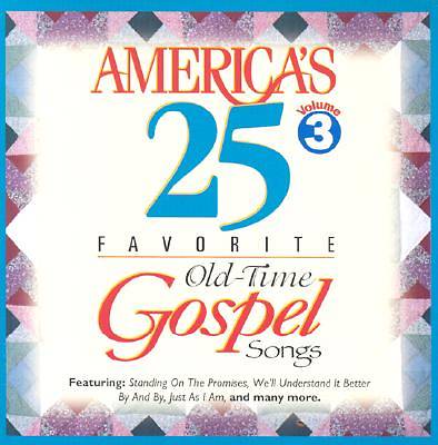 Picture of America's 25 Favorite Old-Time Gospel Songs; Volume Three