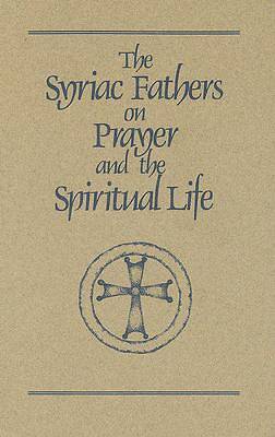 Picture of The Syriac Fathers on Prayer and the Spiritual Life