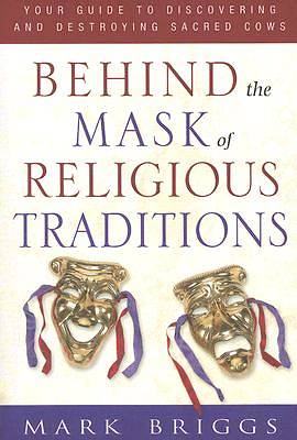 Picture of Behind the Mask of Religious Traditions