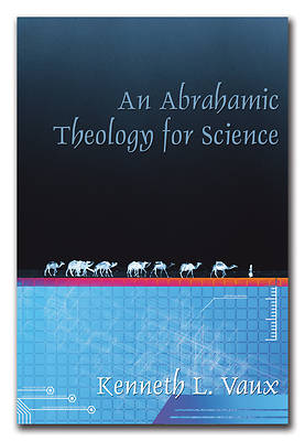 Picture of An Abrahamic Theology for Science
