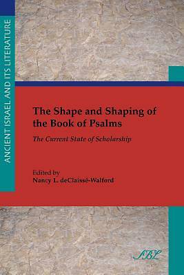 Picture of The Shape and Shaping of the Book of Psalms