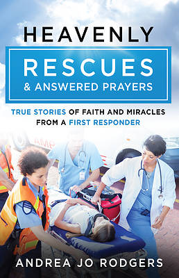 Picture of Heavenly Rescues and Answered Prayers