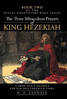 Picture of The Three Miraculous Prayers of King Hezekiah