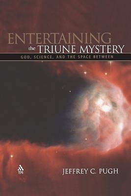 Picture of Entertaining the Triune Mystery