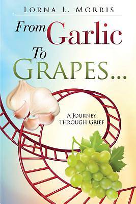 Picture of From Garlic to Grapes...