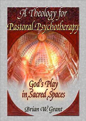 Picture of A Theology for Pastoral Psychotherapy