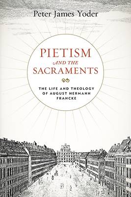 Picture of Pietism and the Sacraments