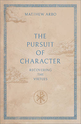 The Pursuit of Character