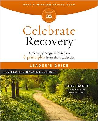 Celebrate Recovery Leader's Guide Revised and Updated 35th Anniversary Edition