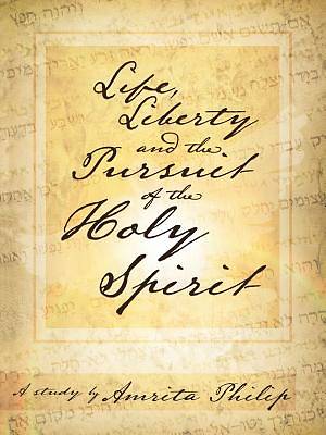 Picture of Life, Liberty and the Pursuit of the Holy Spirit