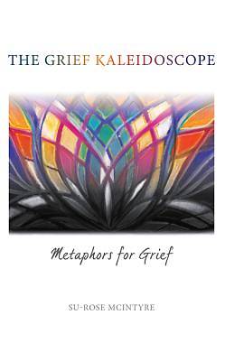 Picture of The Grief Kaleidoscope