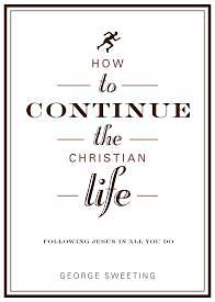 Picture of How to Continue the Christian Life [ePub Ebook]