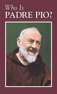 Picture of Who Is Padre Pio?