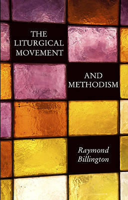 Picture of The Liturgical Movement and Methodism